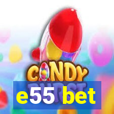 e55 bet